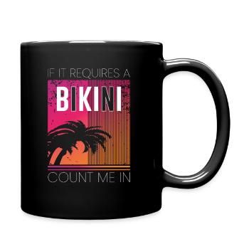 Si cela nécessite un bikini comptez-moi, vacances à la plage - Mug uni - noir - Droite