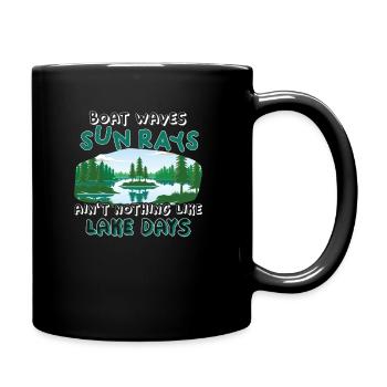 Boat Waves Sun Rays Ain't Nothing Lake Days, See - Full Colour Mug - black - Right