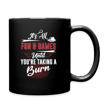 Tout est amusant et les jeux jusqu’à ce que Taking A Burn, Détective - Mug uni - noir - Droite