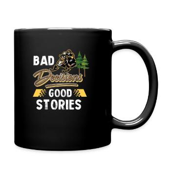 Bad Desicions Good Stories, Schneemobil - Tasse einfarbig - Schwarz - Rechts