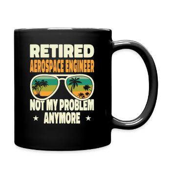 Retired Men Retired Aerospace Engineer Not My - Tasse einfarbig - Schwarz - Rechts