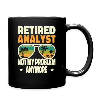 Retired Men Retired Analyst Not My Problem Anymore - Tasse einfarbig - Schwarz - Rechts