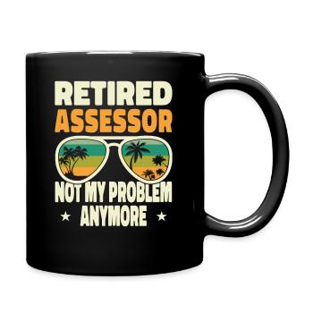 Retired Men Retired Assessor Not My Problem - Tasse einfarbig - Schwarz - Rechts
