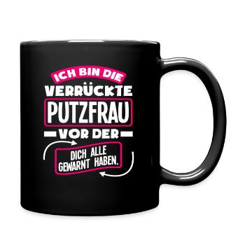Verrückte Putzfrau Lustiges Putzfrauen Geschenk - Tasse einfarbig - Schwarz - Rechts