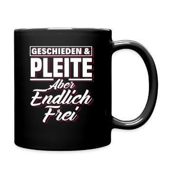 Geschieden Pleite Frei - Tasse einfarbig - Schwarz - Rechts