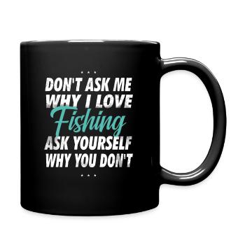 Ne me demandez pas pourquoi j’aime la pêche - Mug uni - noir - Droite