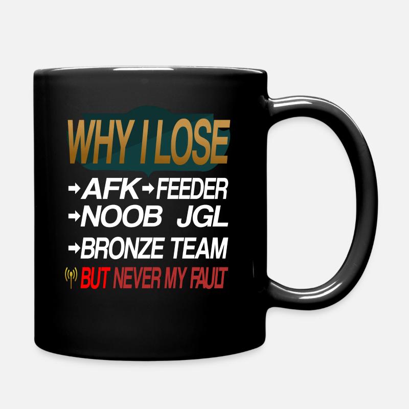 LOL WHY I LOSE - Tasse einfarbig - Schwarz