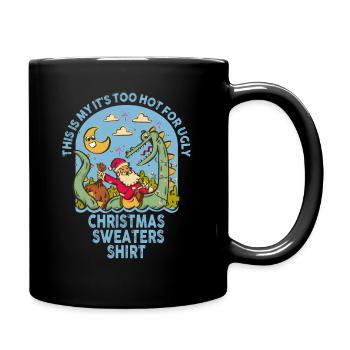 This Is My It's Too Hot For Ugly Christmas Sweater - Tasse einfarbig - Schwarz - Rechts