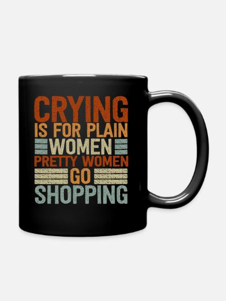 Pretty Women Go Shopping Strong Mom Mother Mommy - Tasse einfarbig - Schwarz