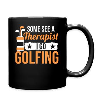 Manche Suchen Einen Therapeuten Ich Gehe Golfen - Tasse einfarbig - Schwarz - Rechts