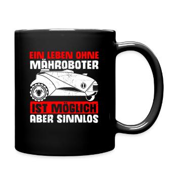 Mähroboter Garten Rasenroboter Mäher Gärtner Mähen - Tasse einfarbig - Schwarz - Rechts