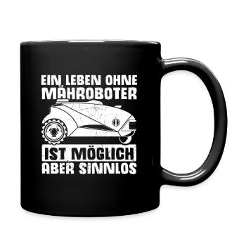 Mähroboter Garten Rasenroboter Mäher Spruch - Tasse einfarbig - Schwarz - Rechts