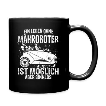 Mähroboter Garten Rasenroboter Mäher Gärtner Mähen - Tasse einfarbig - Schwarz - Rechts