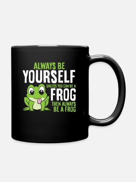 Cute Frog Always Be Yourself Unless You Can Be A - Full Colour Mug - black