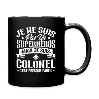Je ne suis pas un super héros mais je suis colonel - Mug uni - noir - Droite