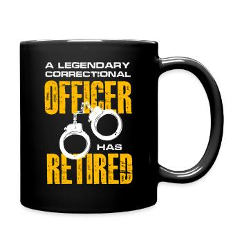 legendary correctional officer has retired Design - Tasse einfarbig - Schwarz - Rechts