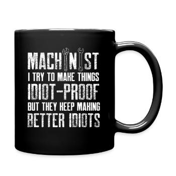 machiniste faire des choses à l’épreuve des idiots concevoir - Mug uni - noir - Droite