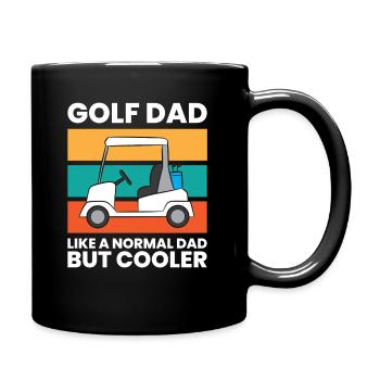 Golf Dad Wie ein normaler Dad aber cooler - Tasse einfarbig - Schwarz - Rechts