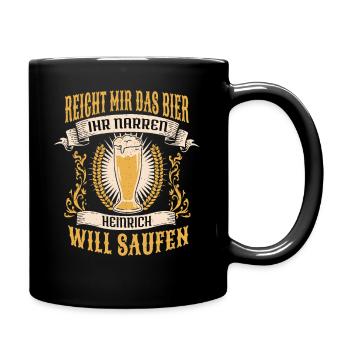 Reicht Mir Das Bier Heinrich Saufen Namen - Tasse einfarbig - Schwarz - Rechts
