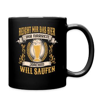 Reicht Mir Das Bier Joachim Saufen Namen - Tasse einfarbig - Schwarz - Rechts