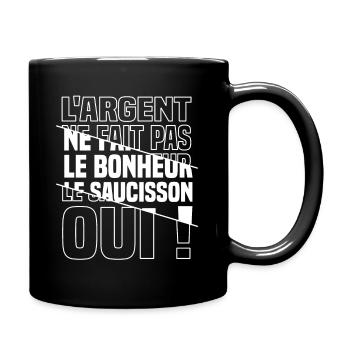 L'argent ne fait pas le bonheur le saucisson oui - Mug uni - noir - Droite
