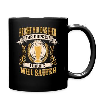 Reicht Mir Das Bier Ludwig Saufen Namen - Tasse einfarbig - Schwarz - Rechts