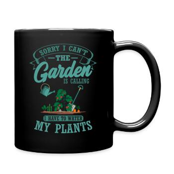Der Garten Ruft Ich Muss Pflanzen Gießen Gärtner - Tasse einfarbig - Schwarz - Rechts