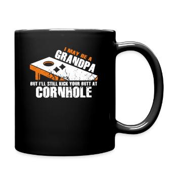 I May Be A Grandpa But I'll Still Kick Cornhole - Tasse einfarbig - Schwarz - Rechts