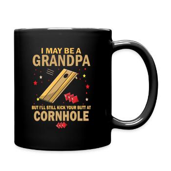 I May Be A Grandpa But I'll Still Kick Cornhole - Full Colour Mug - black - Right