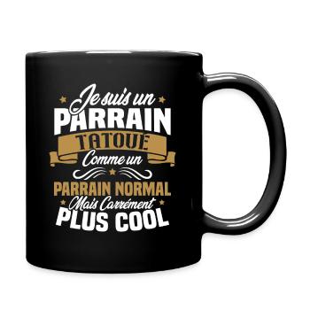 J'ai un parrain tatoué comme un parrain normal - Mug uni - noir - Droite