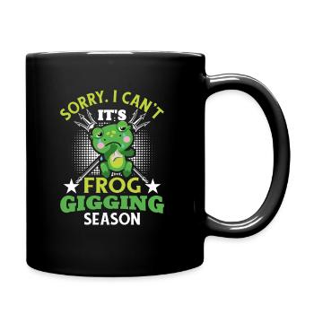 Sorry I Can't It's Frog Gigging Season Frog Hunter - Full Colour Mug - black - Right