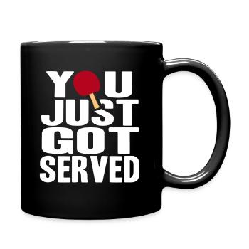 You Just Got Served Funny Table Tennis Lover - Full Colour Mug - black - Right