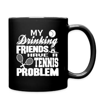 Mes amis buveurs ont un problème de TENNIS drôle - Mug uni - noir - Droite