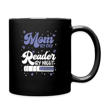 Mom By Day Reader By Night, Reading Book Lover - Tasse einfarbig - Schwarz - Rechts