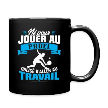 Né pour jouer au padel - Cadeau joueur de padel - Mug uni - noir - Droite