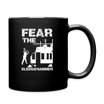 Fear The Sledgehammer, démolition de maisons - Mug uni - noir - Droite