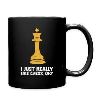I Just Really Like Chess, Ok? Chess Player - Full Colour Mug - black - Right