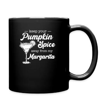 Keep You Pumpkin Spice From My Margarita, Anti PSL - Tasse einfarbig - Schwarz - Rechts