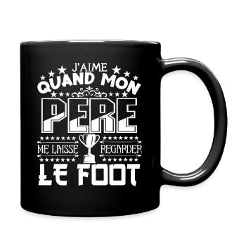 Le Foot | Mon Père et Le football j'adore le foot - Mug uni - noir - Droite