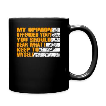 My Opinion Offended You Shirt Adult Humor Novelty - Full Colour Mug - black - Right