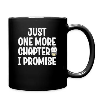 Just One More Chapter I Promise Reading - Tasse einfarbig - Schwarz - Rechts