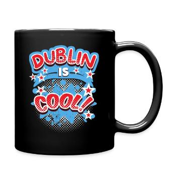 Dublin Dublin-Irland Irland, Spruch, Dublin-Design - Tasse einfarbig - Schwarz - Rechts