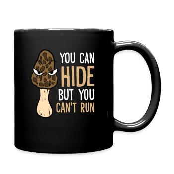 Morchelpilzjäger Du kannst dich verstecken, aber - Tasse einfarbig - Schwarz - Rechts