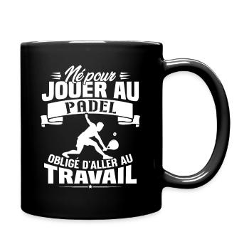 Né pour jouer au padel - Cadeau joueur de padel - Mug uni - noir - Droite