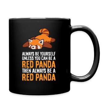 Always Be Yourself Unless You Can Be A Red Panda - Full Colour Mug - black - Right