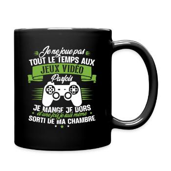 Je ne joue pas tout le temps aux jeux vidéos - Mug uni - noir - Droite
