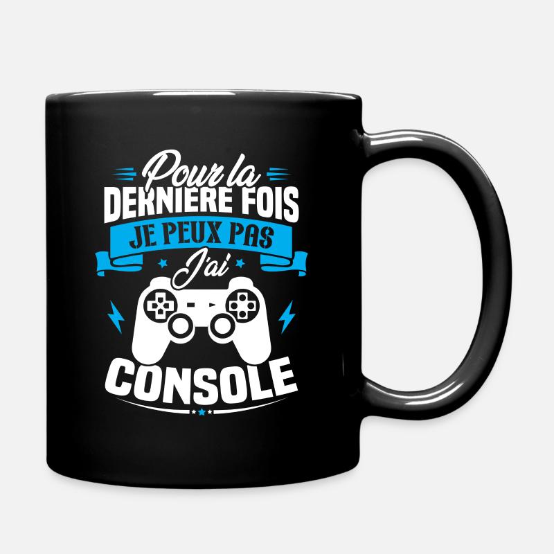 Pour la derniere fois je peux pas j'ai console - Mug uni - noir