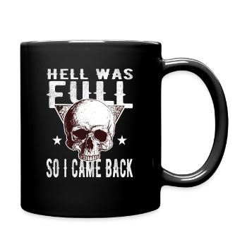Skull - Hell was full, so I'm back - Full Colour Mug - black - Right