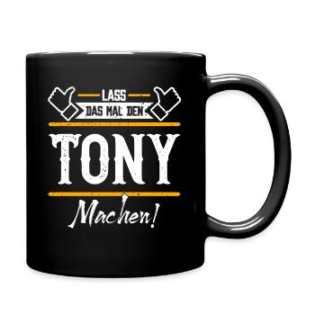 Tony Geschenkidee Geschenk Geburtstag - Tasse einfarbig - Schwarz - Rechts