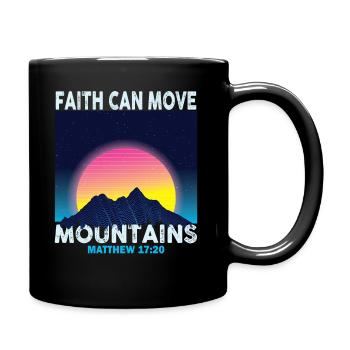 Christian Faith Can Move Mountains Jesus Christ - Full Colour Mug - black - Right